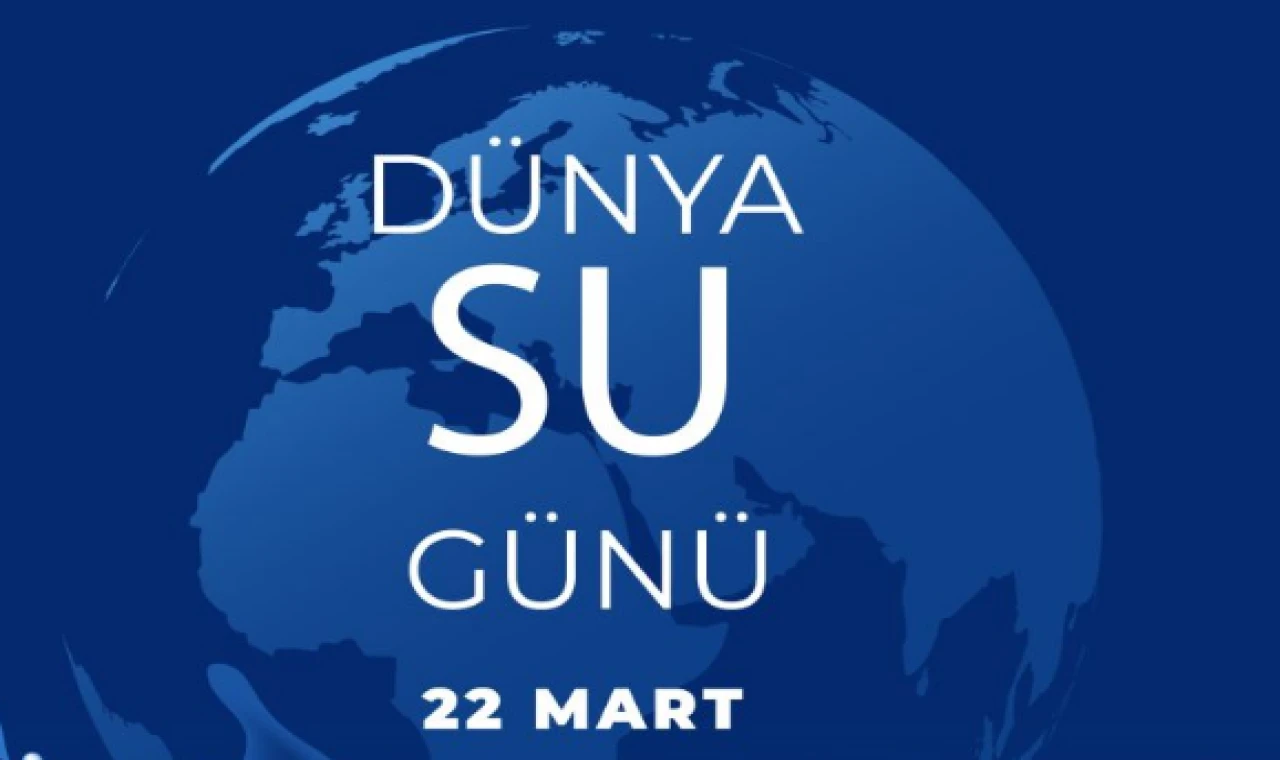 22 Mart Dünya Su Günü