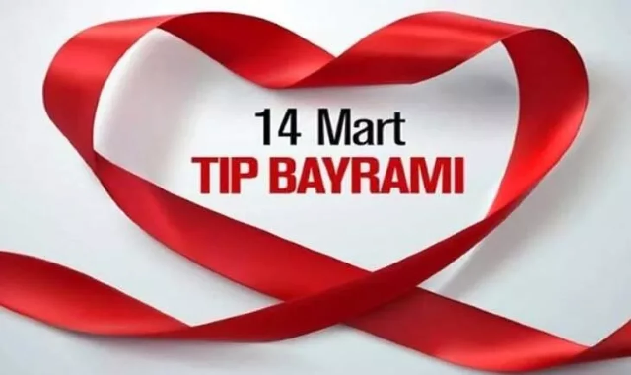 Bugün 14 Mart Tıp Bayramı